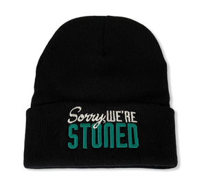 Sorry We're Stoned Beanie