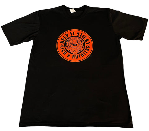 Keep It Sticky Rich & Ruthless TShirt